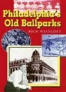 Rich Westcott - Philadelphia's Old Ballparks C