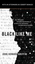 Robert Bonazzi, John H. Griffin, John Howard Griffin, Griffin John Howard - Black Like Me