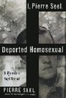 Joachim Neugroschel, Pierre Seel, Pierre Neugroschel Seel - I, Pierre Seel, Deported Homosexual