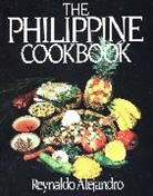 Reynaldo Alejandro - The Philippine Cookbook