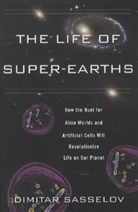 Dimitar Sasselov, Dimitar D. Sasselov - The Life of Super-earths
