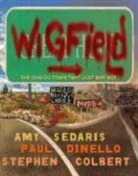 Stephen Colbert, Paul Dinello, Amy Sedaris, Amy/ Dinello Sedaris - Wigfield
