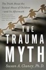 Susan Clancy, Susan A Clancy, Susan A. Clancy - The Trauma Myth