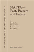 Coffey, P Coffey, P. Coffey, Peter Coffey, J Coli Dodds, J Colin Dodds... - NAFTA - Past, Present and Future