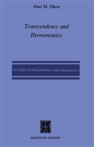 A M Olson, A. M. Olson, A.M. Olson, Alan M. Olson - Transcendence and Hermeneutics