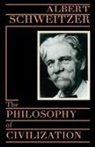 Albert Schweitzer, Schweitzer Albert - Philosophy of Civilization