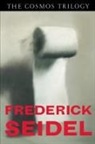 Frederick Seidel - COSMOS TRILOGY