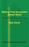 Bob Davis - Making That Successful Career Move