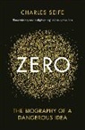 Charles Seife, Seife Charles - Zero : the Biography of a Dangerous Idea