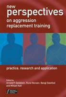 Bengt Daleflod, Ap Goldstein, Arnold Goldstein, Arnold P. Goldstein, Arnold P. (Syracuse University Goldstein, Arnold P. Nensen Goldstein... - New Perspectives on Aggression Replacement Training