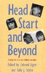 Edward Zigler, Edward F. Zigler, Edward F. (Yale University Zigler, Edward F. Styfco Zigler, Edward Styfco Zigler, Sally J. Styfco... - Head Start and Beyond
