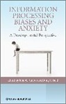 Andy P. (University of Sussex Field, J Hadwin, Julie A. Hadwin, Julie A. (University of Kent Hadwin, Julie A. Field Hadwin, Julie A./ Field Hadwin... - Information Processing Biases and Anxiety