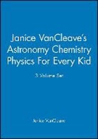 Janice Vancleave, Janice Pratt VanCleave - Astronomy, Chemistry, Physics