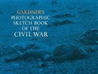 Alexander Gardner - Photographic Sketch Book of the Civil War