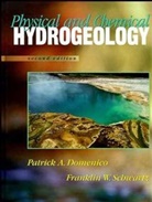 Domenico, P. A. Domenico, Patrick Domenico, Patrick A Domenico, Patrick A. Domenico, Domenico Patrick A.... - Physical and Chemical Hydrogeology