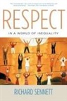 Richard Sennett - Respect In A World Of Inequality