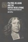 John Coffey - Politics, Religion and the British Revolutions