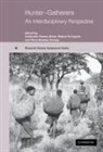 Robert Layton, Robert H. Layton, Catherine Panter-Brick, Peter Rowley-Conwy - Hunter-Gatherers