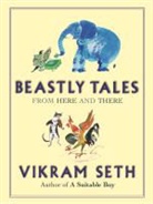 Vikram Seth - Beastly Tales