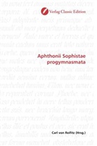Carl von Reifitz, Car von Reifitz, Carl von Reifitz - Aphthonii Sophistae progymnasmata