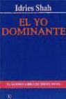 Idries Shah - El yo dominante