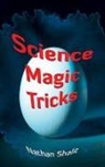 N. Shalit, Nathan Shalit, Charles Vivian, Charles Shalit Vivian, Helen C. Ulan - Science Magic Tricks
