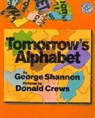 Donald Crews, George Shannon, Donald Crews, George Shannon - Tomorrow's Alphabet