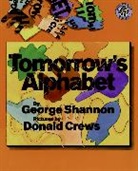 George Shannon, Donald Crews - Tomorrow's Alphabet