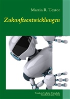 Martin R Textor, Martin R. Textor - Zukunftsentwicklungen