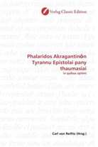 Carl von Reifitz, Car von Reifitz, Carl von Reifitz - Phalaridos Akragantin n Tyrannu Epistolai pany thaumasiai