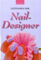 Brigitte Angerer - Leitfaden der Nail-Designer