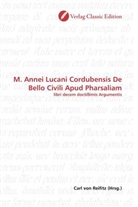 Carl von Reifitz, Car von Reifitz, Carl von Reifitz - M. Annei Lucani Cordubensis De Bello Civili Apud Pharsaliam