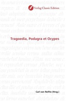Carl von Reifitz, Car von Reifitz, Carl von Reifitz - Tragoedia, Podagra et Ocypes
