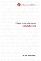 Carl von Reifitz, Car von Reifitz, Carl von Reifitz - Dialecticae elementa absolutissima
