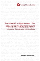 Carl von Reifitz, Car von Reifitz, Carl von Reifitz - Nosomantica Hippocratea, Sive Hippocratis Prognostica Cuncta
