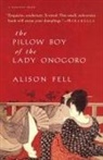 Fell, Alison Fell - The Pillow Boy of the Lady Onogoro