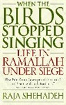 Raja Shehadeh - When The Birds Stopped Singing