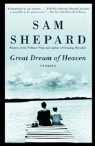 Sam Shepard - Great Dream of Heaven