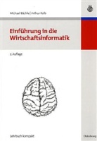 Michael Bächle, Arthur Kolb - Einführung in die Wirtschaftsinformatik