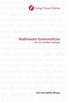 Carl von Reifitz, Car von Reifitz, Carl von Reifitz - Rvdimenta Grammaticae