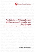 Carl von Reifitz, Car von Reifitz, Carl von Reifitz - Aristotelis, ac Philosophorum Medicorumq[ue] complurium Problemata