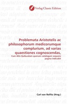 Carl von Reifitz, Car von Reifitz, Carl von Reifitz - Problemata Aristotelis ac philosophorum medicorumque complurium, ad varias quaestiones cognoscendas,