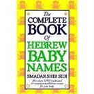 Semadar Shir, Smadar Shir-Sidi, Smadar S. Sidi, Smadar Shir Sidi, Sidi Smadar Shir - A Complete Book of Hebrew Baby names