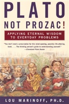 Lou Marinoff, Marinoff Lou - Plato Not Prozac