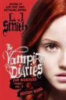L J Smith, L. J. Smith - The Vampire Diaries: The Hunters: Destiny Rising