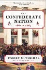 Emory M Thomas, Emory M. Thomas - The Confederate Nation