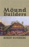 Robert Silverberg - The Mound Builders