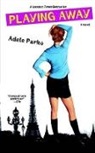 Adele Parks - Playing Away