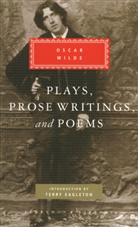 O. Wilde, Oscar Wilde - Plays, Prose Writings and Poems