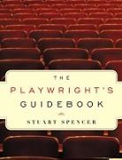 Stuart Spencer, Spencer Stuart - The Playwright's Guidebook